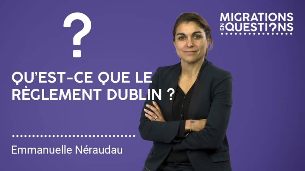 Qu’est ce que le règlement Dublin ?